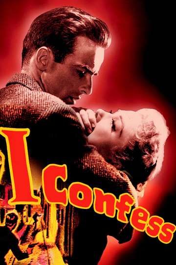 I Confess - Stream and Watch Online | Moviefone