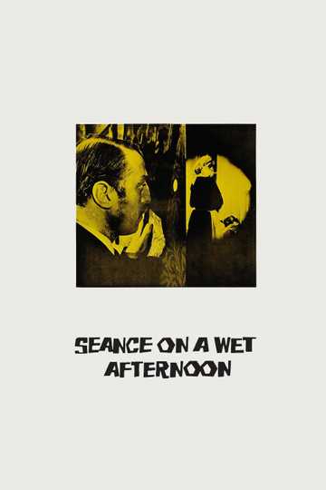 Seance on a Wet Afternoon Poster