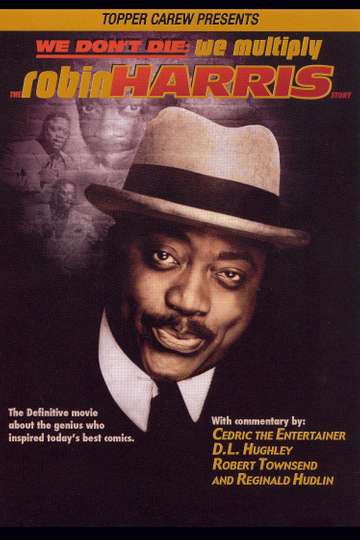 We Dont Die We Multiply The Robin Harris Story Poster