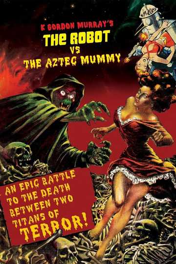 The Robot vs. The Aztec Mummy Poster