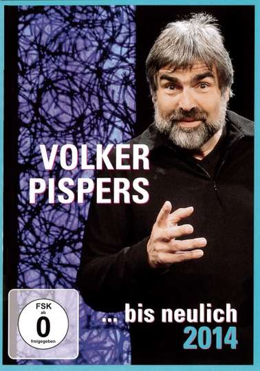 Volker Pispers   bis neulich 2014