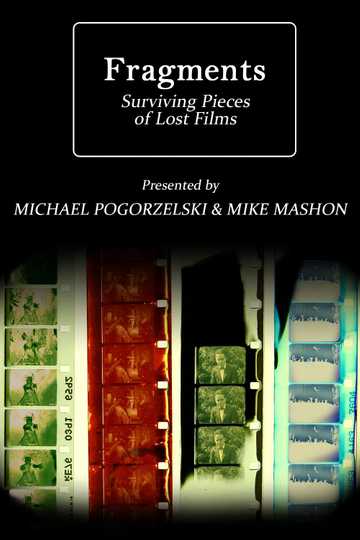 Fragments: Surviving Pieces of Lost Films Poster