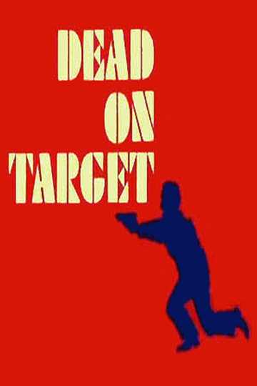 Dead on Target Poster