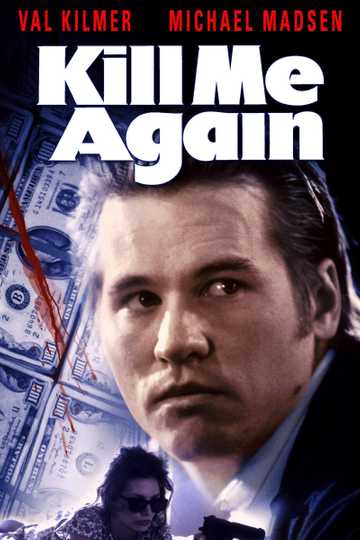 Kill Me Again Poster