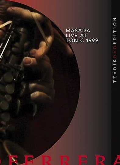 John Zorn Masada: Live at Tonic 1999 Poster