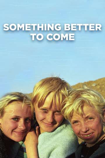 Something Better to Come Poster