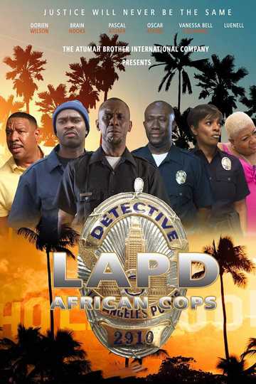 LAPD African Cops (2015) - Movie | Moviefone