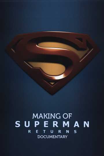Requiem for Krypton: Making 'Superman Returns' Poster