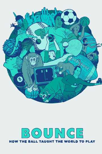 Bounce: How the Ball Taught the World to Play Poster