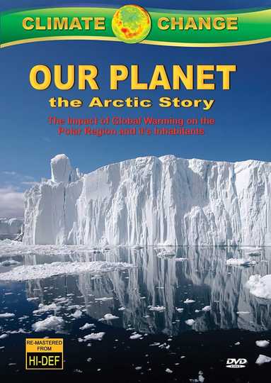 Climate Change: Our Planet - The Arctic Story Poster