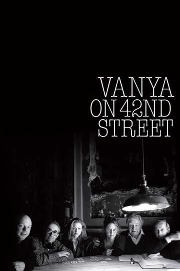 Vanya on 42nd Street Poster
