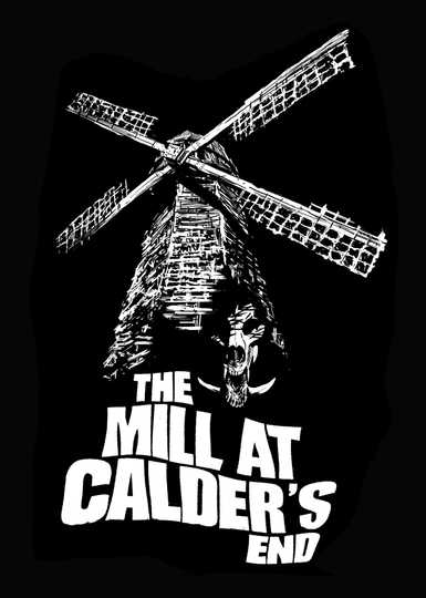 The Mill at Calder's End Poster