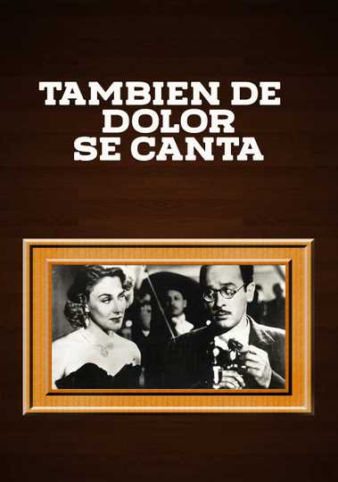 También de dolor se canta Poster