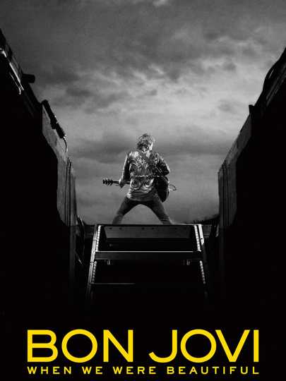 Bon Jovi: When We Were Beautiful Poster