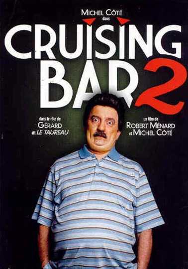 Cruising Bar Streaming Fr Cruising Bar 2 (2008) - Movie | Moviefone