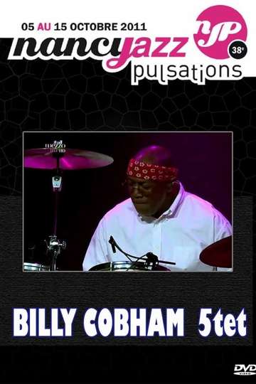 Billy Cobham  Live At Nancy Jazz Pulsation 2011 Poster