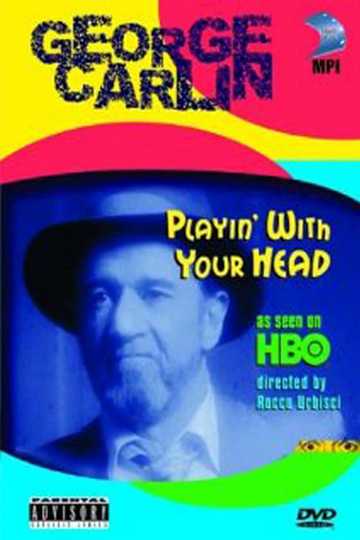 George Carlin: Playin' with Your Head Poster