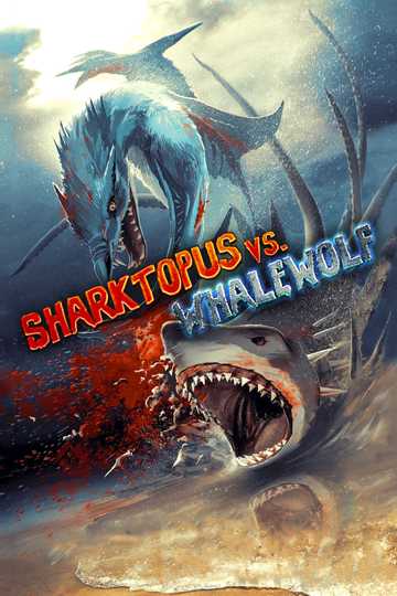 Sharktopus vs. Whalewolf (2015) - Cast and Crew | Moviefone