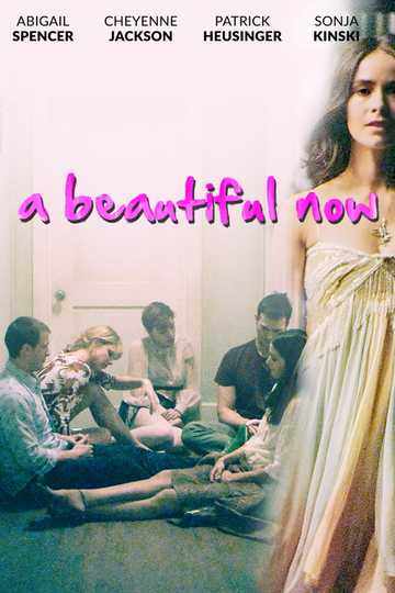 A Beautiful Now Poster