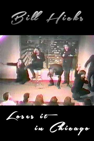 Bill Hicks: Bill Loses it in Chicago Poster