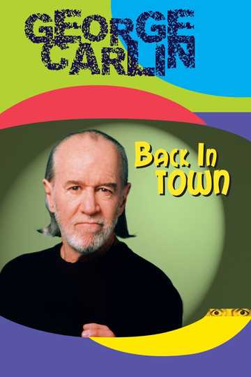 George Carlin: Back in Town Poster