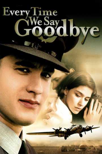 Every Time We Say Goodbye Poster