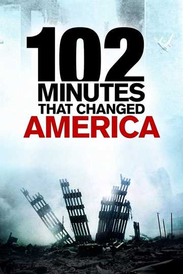 102 Minutes That Changed America Poster