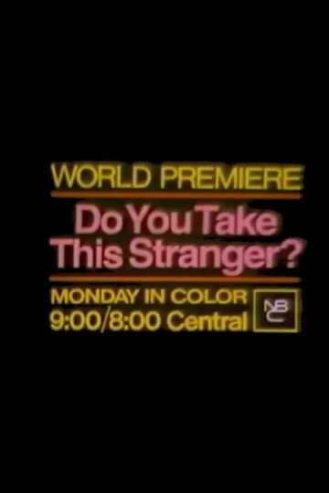 Do You Take This Stranger? Poster