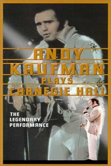 Andy Kaufman Plays Carnegie Hall Poster