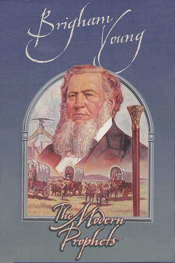 Brigham Young: The Modern Prophets Poster