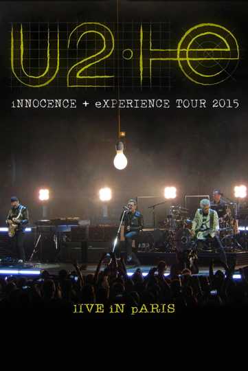U2: iNNOCENCE + eXPERIENCE Live in Paris Poster