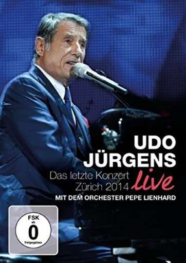 Udo Jürgens  Das letzte Konzert Zürich 2014