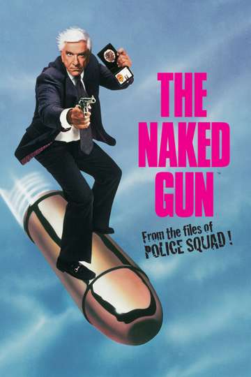 The Naked Gun From The Files Of Police Squad 19 Movie Moviefone