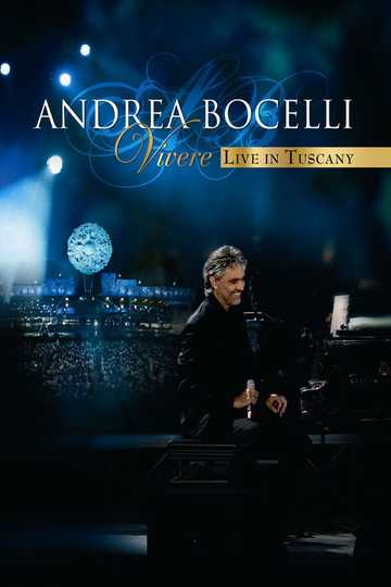 Andrea Bocelli: Vivere Live in Tuscany Poster