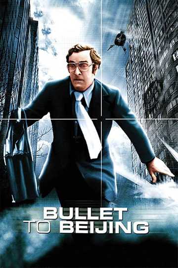 Bullet to Beijing Poster