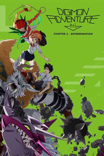 Digimon Adventure Tri Part 1 Reunion 16 Movie Moviefone