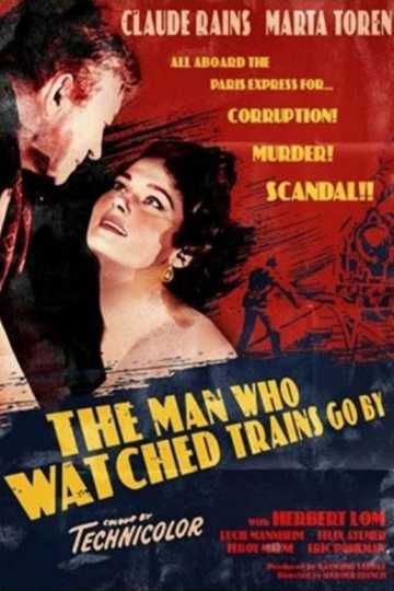 The Man Who Watched Trains Go By Poster