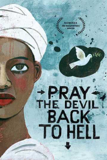 Pray the Devil Back to Hell Poster