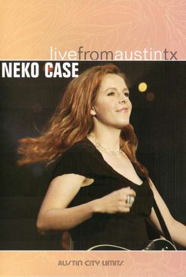 Neko Case Live from Austin TX Poster