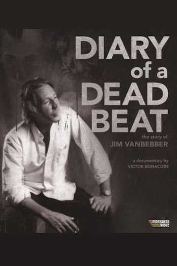 Diary of a Deadbeat: The Story of Jim VanBebber Poster