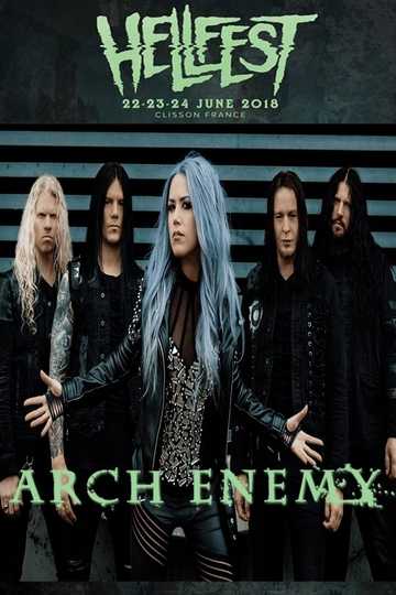 Arch Enemy: Hellfest - Movie | Moviefone