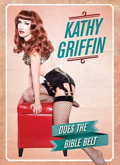 Kathy Griffin: Does the Bible Belt Poster