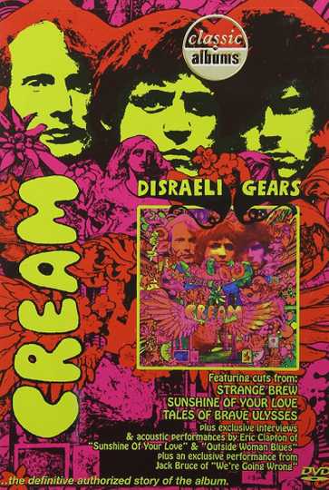 Classic Albums: Cream - Disraeli Gears Poster