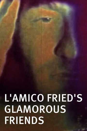 L'amico Fried's Glamorous Friends Poster