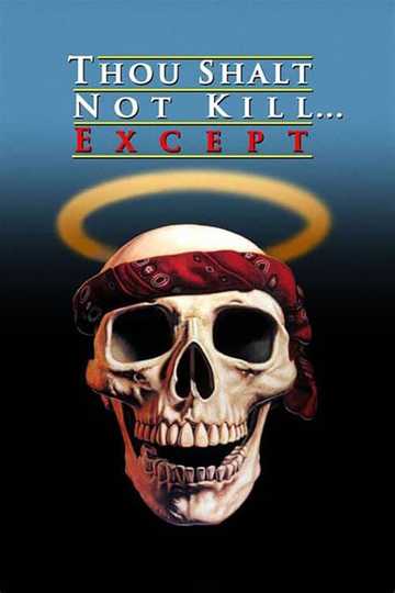 Thou Shalt Not Kill... Except Poster