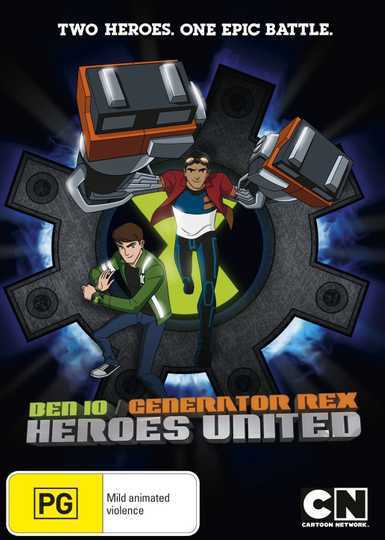 Ben 10 Generator Rex Heroes United Poster
