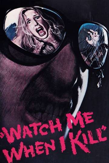 Watch Me When I Kill Poster