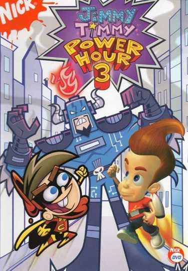 Jimmy Timmy Power Hour 3: The Jerkinators! (2006) - Movie | Moviefone