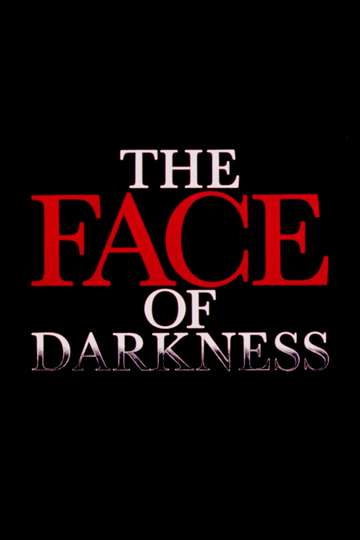 The Face of Darkness Poster