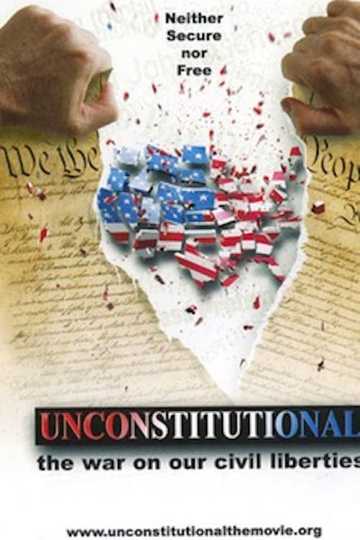 Unconstitutional: The War On Our Civil Liberties Poster